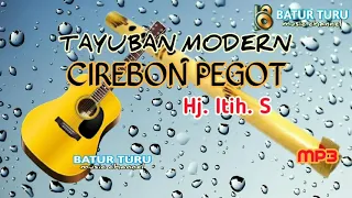 Download TAYUBAN CIREBON PEGOT HJ. ITIH. S | BATUR TURU CHANNEL MP3