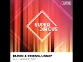 Block & Crown, Lissat - All I Wanne Say (Original Mix)