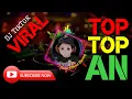 Download Lagu DJ TikTok - TOP-TOPAN - Remix Full Bass Terbaru 2022