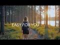 Download Lagu Relaxing Song| Alan_Easy For You| Music Top Caffe (music Lyrik)