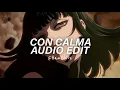 Download Lagu Con Calma (Slowed) - Daddy Yankee \u0026 Snow [Edit Audio]
