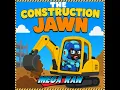 The Construction Jawn - Mega Ran
