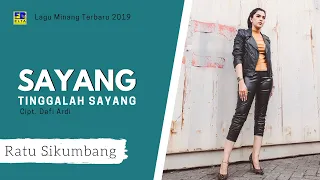 Download Ratu Sikumbang - Sayang Tinggalah Sayang Cipt  Defi Ardi [Official Music Video] MP3