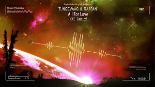 Download Tungevaag \u0026 Raaban - All For Love (NAD Remix) [Free Release] MP3