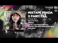 Mixtape 4in1 - Prada x Fairy Tail x Heathens x TaTu - Theary Alex Remix | Nhạc Nền TikTok Cực Chiến
