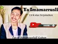 Lagu YA IMAMARUSLI - LIRIK DAN TERJEMAHAN SHOLAWAT MERDU ABANG RONANSAEFULL GOBAN
