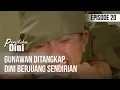 Download Lagu PERNIKAHAN DINI  - Gunawan Ditangkap, Dini Berjuang Sendirian  [Episode 20]
