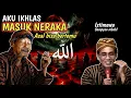 Saya Ikhlas Masuk Neraka Asal Bisa Bertemu Allah — Inilah Makna Tertinggi Cinta Ilahi