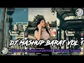 Download Lagu DJ MASHUP BARAT VOL 1 ( Slowed + Reverb ) DJ TERBARU VIRAL TIKTOK SOUND KIKI RMX