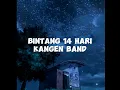 Download Lagu bintang 14 hari_kangen band ( speed up version)