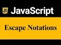 Escape Notations in JavaScript Hindi