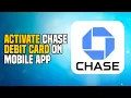 How to Activate Chase Debit Card on Mobile App EASY