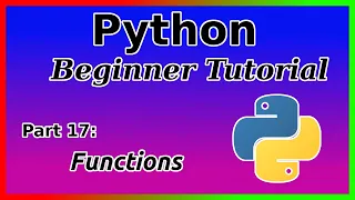Functions - Python Tutorial Part 17