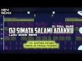Lagu DJ SIMATA SALAMI ADAKKU - DJ BUGIS VIRAL DI TIKTOK TERBARU 2025 (Ander Fvnky Remix) FULL BASS