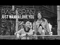 Download Lagu BAGASRAN - Just Wanna Love You [Official Music Video]