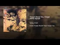 Forget About You, Forget About Myself