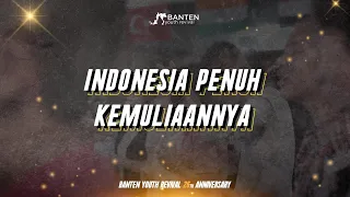 Download Indonesia Penuh KemuliaanNya - HUT BYR 26 - 31 Agustus 2019 MP3