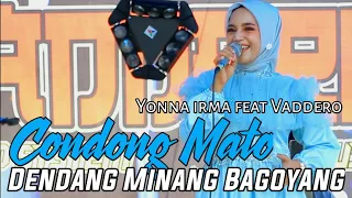 Download Condong Mato - YONA IRMA Feat VADDERO / dendang minang terbaru 2022 MP3