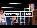 Download Lagu Against The Current-Another you (another way) , traduction française