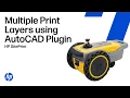 Multiple Print Layers using AutoCAD Plugin - HP SitePrint HP Support