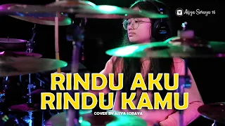 dara ayu ft bajol ndanu rindu aku rindu kamu drum cover by aisya soraya
