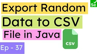 How to export random data to a csv file in java Create csv file using java Selenium Ninja