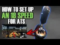 Set up Your Thrustmaster TH8A 18 Speed Shifter for ATS in 2025 - Common Sense Guide