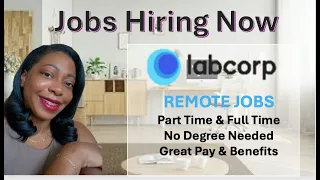 LABCORP is HIRING Remote Jobs WFH Great Pay Benefits Equipment Included