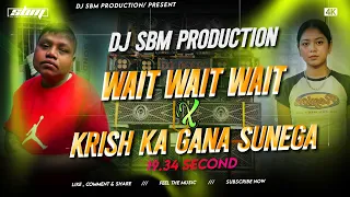 dil na diya wait wait 19 34 krish ka sunega gana insta viral remix song dj sbm production