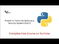Python Course for Beginners - Project 4 Travis the Ridiculous Security System Part 1