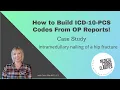 ICD 10 PCS Case study - Intramedullary nailing of a hip fracture