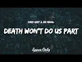 Lagu Chris Grey \u0026 Ari Abdul - DEATH WON'T DO US PART (Lyrics)