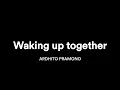 Download Lagu Ardhito pramono - Waking up Together with you (Lyrics)
