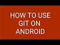 How to use Git on Android
