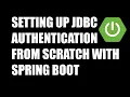 JDBC AUTHENTICATION FROM SCRATCH WITH SPRING BOOT