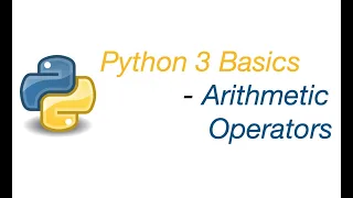 Python 3 Basics Arithmetic Operator