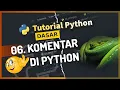PART 6 - BAGAIMANA CARA MUDAH MEMBUAT KOMENTAR DI PYTHON