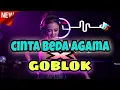 Lagu Cinta Beda Agama X Goblok Remix || Dj slow remix terbaru 2022