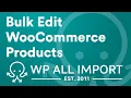 How to Bulk Edit WooCommerce Products in Simple Steps