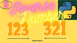 13 Reverse Number in Python Python tutorial for Beginners