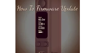 Evic VTC Mini How To Firmware Update
