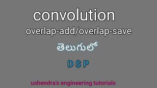 convolution overlap add method overlap save method DSP In telugu
