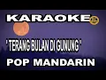 Download Lagu KARAOKE TERANG BULAN DI GUNUNG - POP MANDARIN