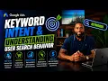 Keyword Intent Understanding User Search Behavior
