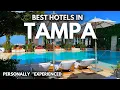 Best Hotels in Tampa Florida 2026 UPDATED