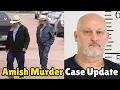 Amish Murder Update Husband Speaks Suspect Worked for Amish