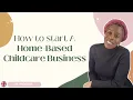 How to start a Home-Based Childcare Business 2023 UK Process