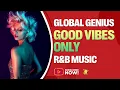 Download Lagu Global Genius - Good Vibes Only