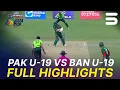 Full Highlights | Pakistan U-19 vs Bangladesh U-19 | SF-2 | Asia Cup Men's U-19 | ZI1S