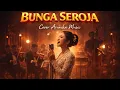 Lagu BUNGA SEROJA - Husein Bawafie Epik Orchestra Version Cover Arunika Music #musicvideo #cover #lirik